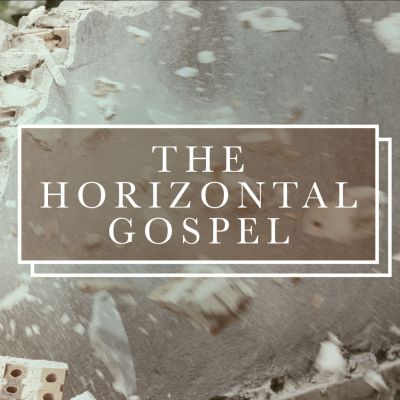 The Horizontal Gospel