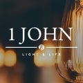 What Does A Life In Love With Jesus Look Like? | 1 John 2:3-11