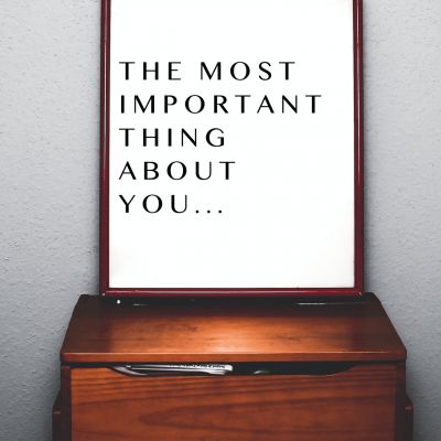 Daily Word / The Most Important thing about you…